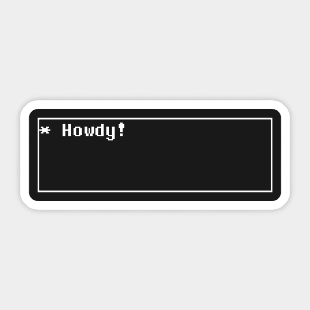 Undertale - Howdy! Sticker by Elanconnor